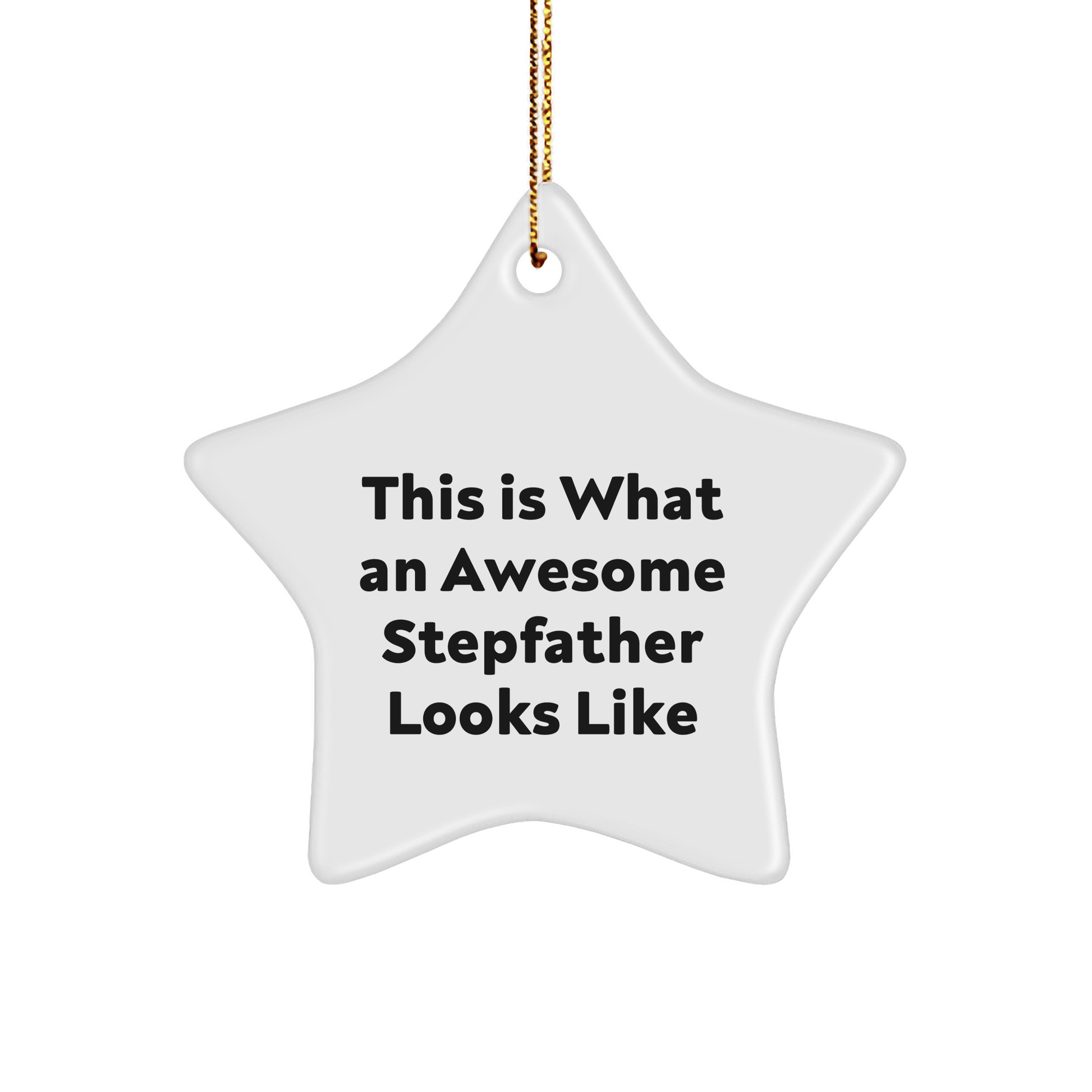 Funny Stepfather Gifts, This Is What An Awesome Stepfather Looks Like, Star Ornament, White, 3.25'' Tall, 1/8'' Thick, Perfect for Christmas, Gifts from Family to Stepfather - The Buy Boom