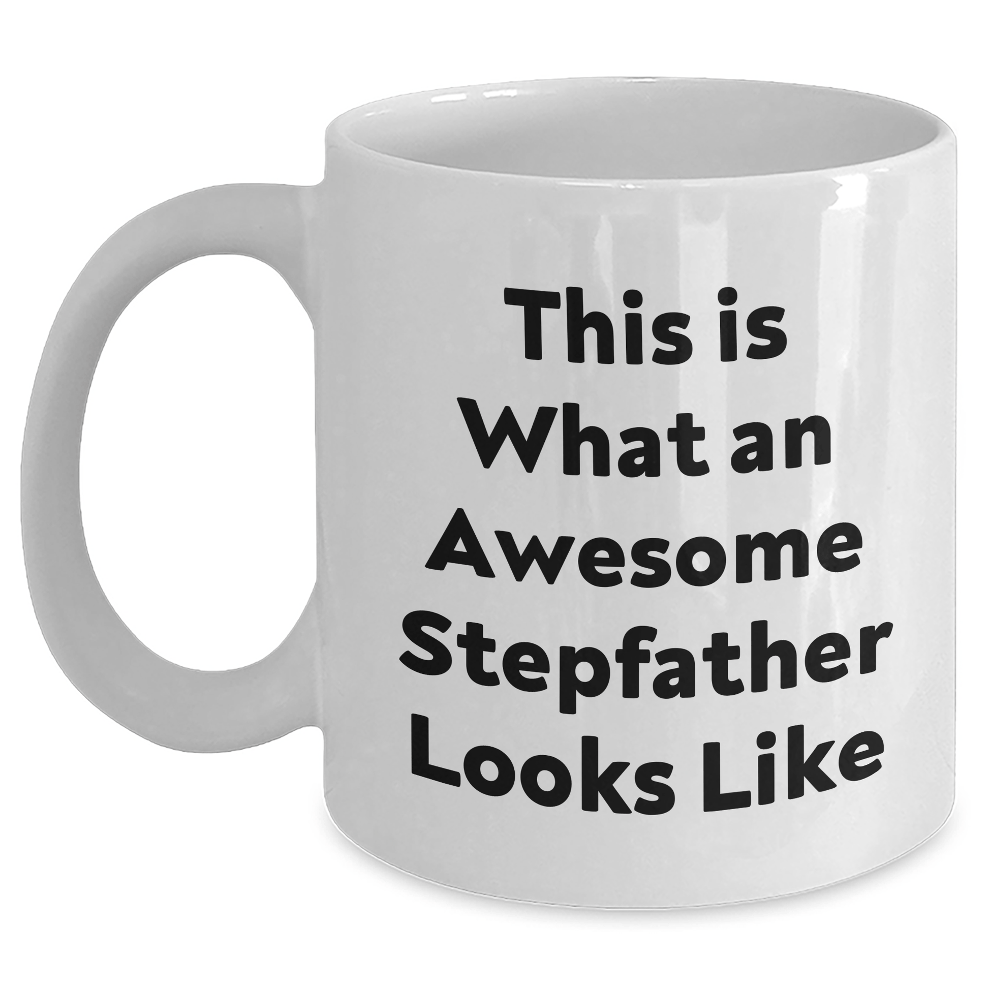 Funny Stepfather White Coffee Mugs Gifts from Friends and Family for Awesome Stepdad This Is What An Awesome Stepfather Looks Like - The Buy Boom