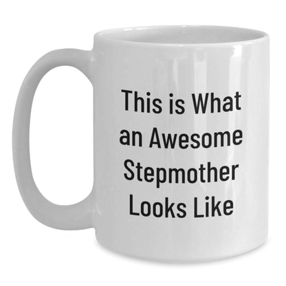 Funny Stepmom Quotes Gifts from Family for Stepmother Birthday Unique White Coffee Mugs, 11oz or 15oz, Ceramic, Microwave and Dishwasher Safe - The Buy Boom