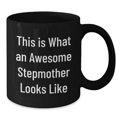 Funny Stepmother Gifts, Birthday Unique Gifts from Mom, Black Coffee Mug for Awesome Stepmother 'This Is What An Awesome Stepmother Looks Like' - The Buy Boom