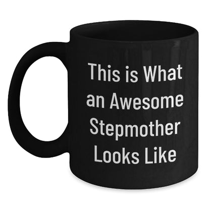 Funny Stepmother Gifts, Birthday Unique Gifts from Mom, Black Coffee Mug for Awesome Stepmother 'This Is What An Awesome Stepmother Looks Like' - The Buy Boom