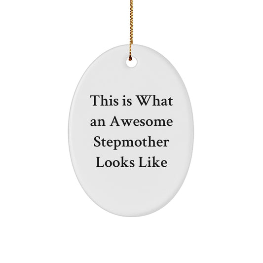 Funny Stepmother Gifts from Men to an Awesome Stepmother this Christmas - Oval Ornament with Quote 'This Is What An Awesome Stepmother Looks Like' for Christmas Tree Hanging, Gifts for Stepmother - The Buy Boom