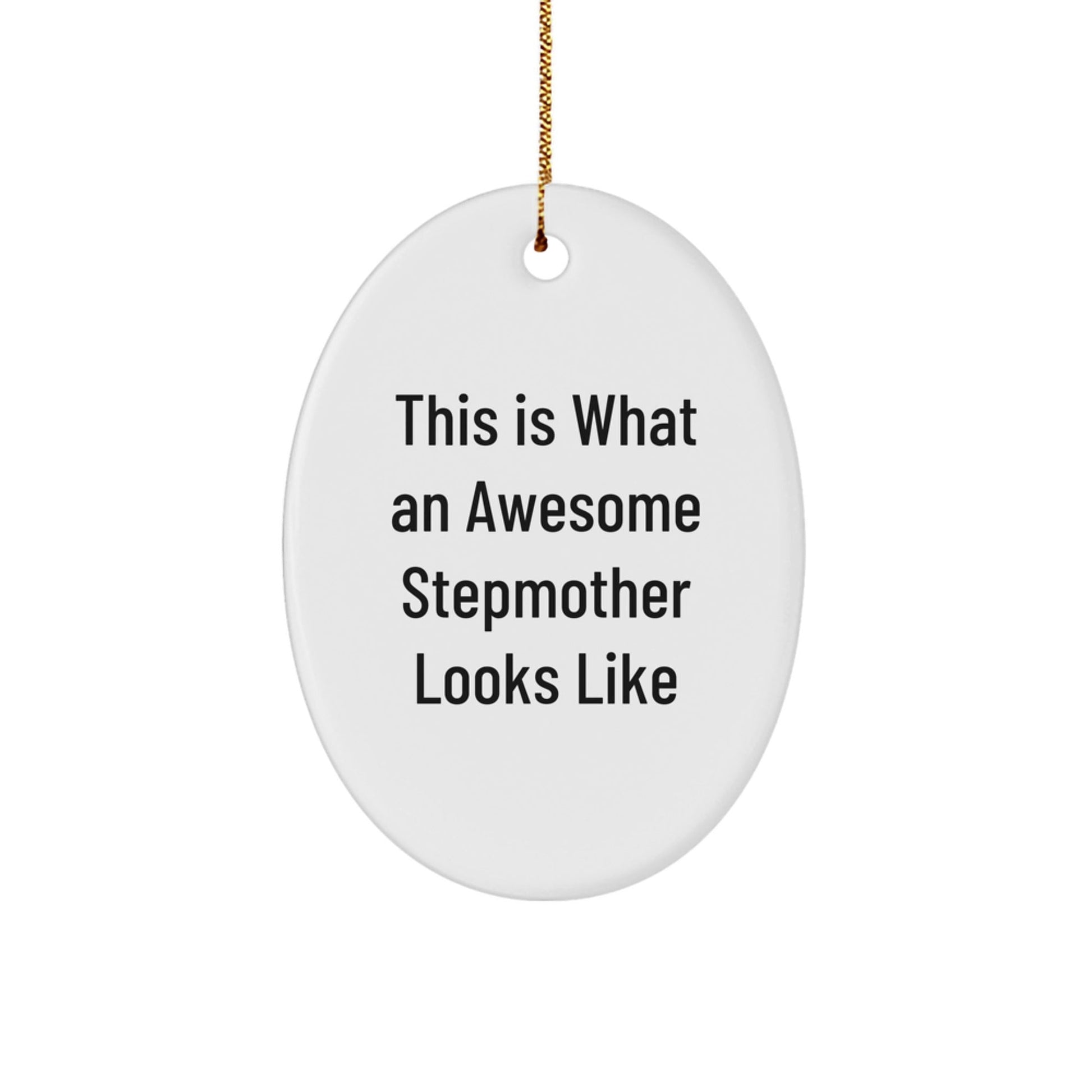 Funny Stepmother Gifts, This Is What An Awesome Stepmother Looks Like, Oval Ornament for Step - Mom, Gifts from Family for Christmas - The Buy Boom