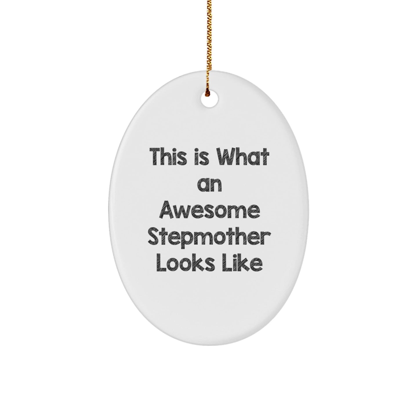 Funny Stepmother Gifts - 'This Is What An Awesome Stepmother Looks Like' Oval Ornament, Perfect for Christmas, Gifts from Family to Stepmother - The Buy Boom