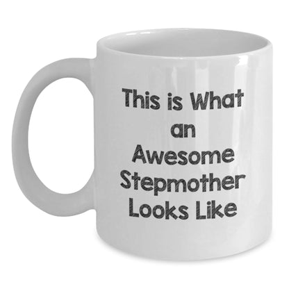Funny Stepmother Gifts, This Is What An Awesome Stepmother Looks Like White Coffee Mug, Birthday Unique Gifts from Family to Stepmother - The Buy Boom