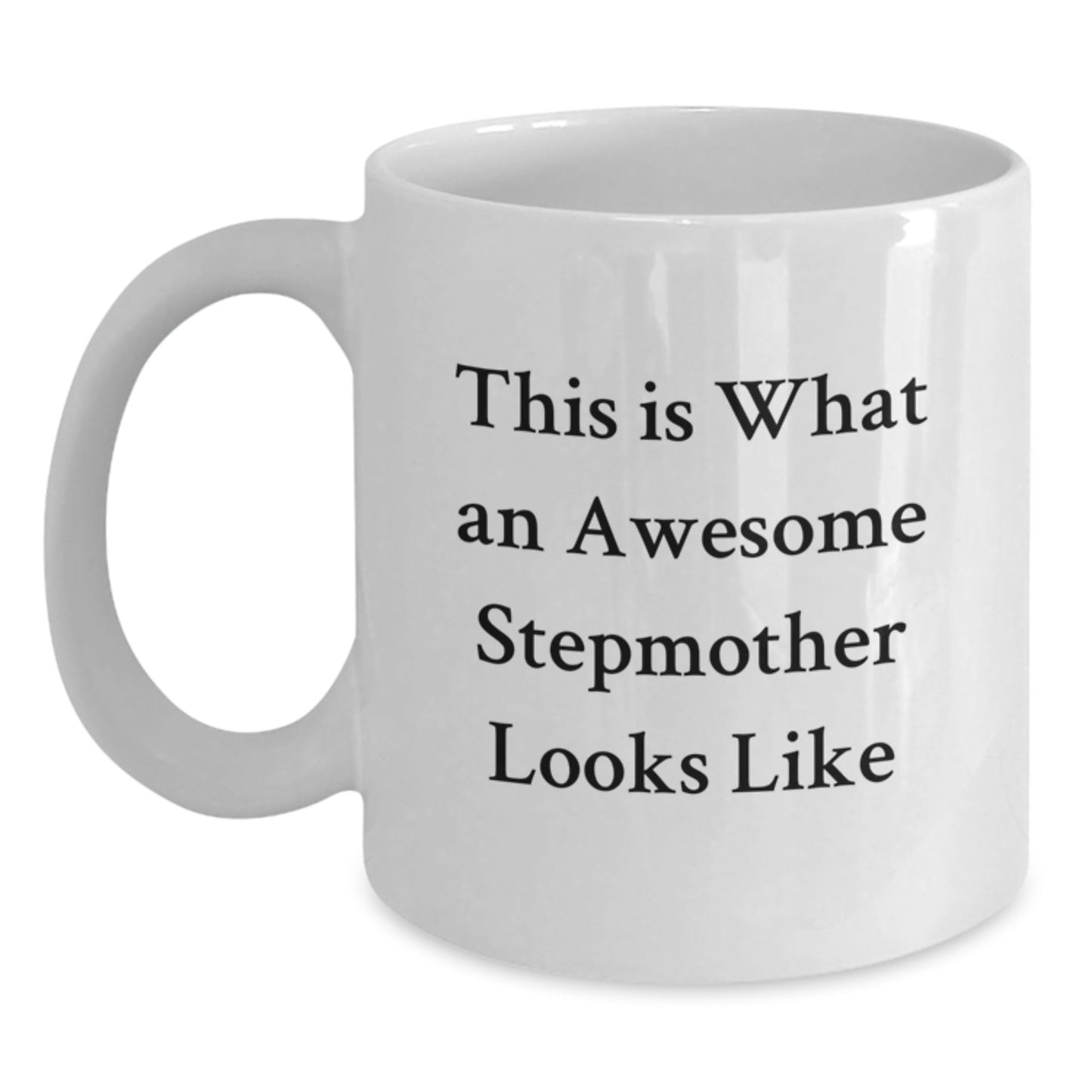 Funny Stepmother Gifts, White Coffee Mug, This Is What An Awesome Stepmother Looks Like, Birthday Unique Gifts from Family to Stepmother, Gifts for Stepmother - The Buy Boom