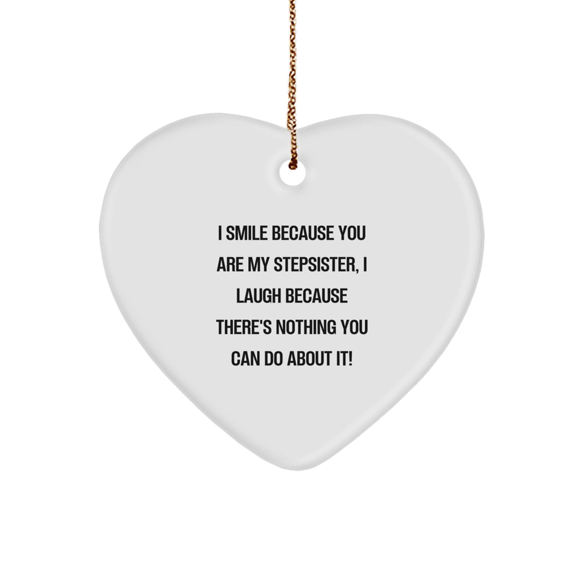 Funny Stepsister Christmas Unique Gifts from Family, Heart Ornament with I Smile Because You Are My Stepsister Quote, Perfect for Stepsister Friends and Family - The Buy Boom