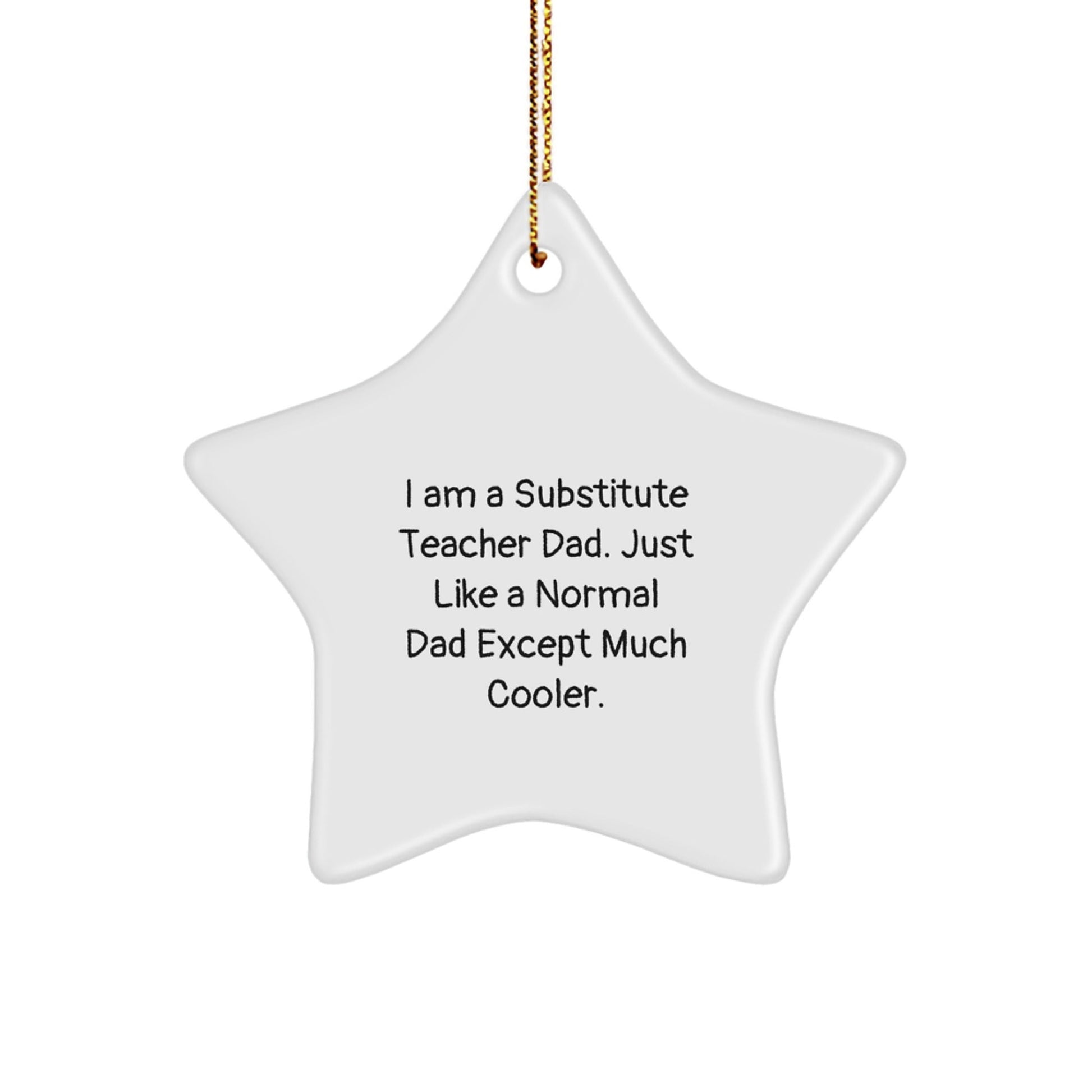 Funny Substitute Teacher Dad Gifts - Star Ornament for Christmas Unique Present - The Buy Boom