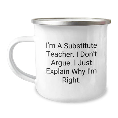 Funny Substitute Teacher Gifts for Men - Christmas Unique Gifts from Family - I'm A Substitute Teacher I Don't Argue I Just Explain Why I'm Right Camping Mug - The Buy Boom