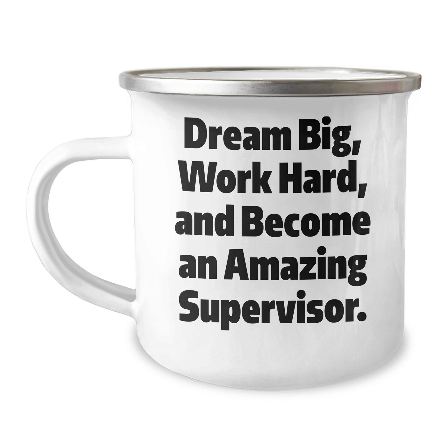 Funny Supervisor Gifts, 'Dream Big, Work Hard, And Become An Amazing Supervisor.' Camping Mug for Graduation, Gifts from Friends to Coworkers, Unique for Supervisor - The Buy Boom