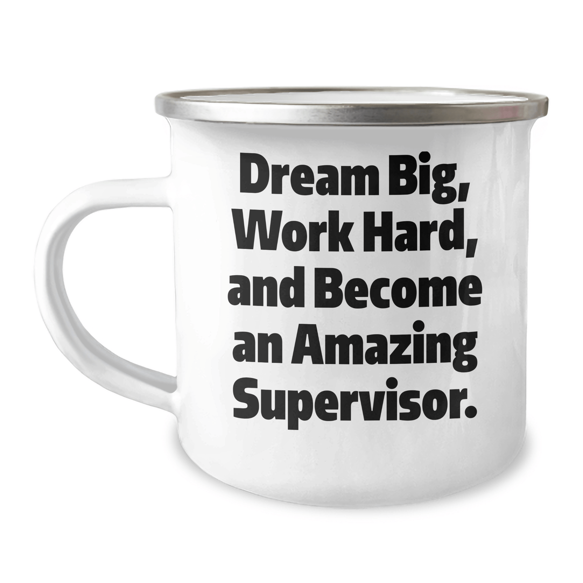 Funny Supervisor Gifts, 'Dream Big, Work Hard, And Become An Amazing Supervisor.' Camping Mug for Graduation, Gifts from Friends to Coworkers, Unique for Supervisor - The Buy Boom