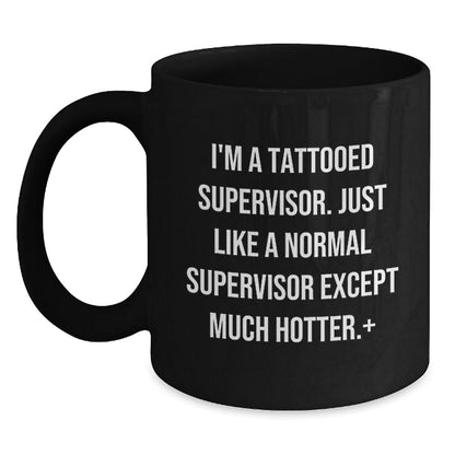 Funny Supervisor Mug Gifts for Him, Unique Black Coffee Mug Gifts from Family to Supervisor Friends - I'm A Tattooed Supervisor - The Buy Boom