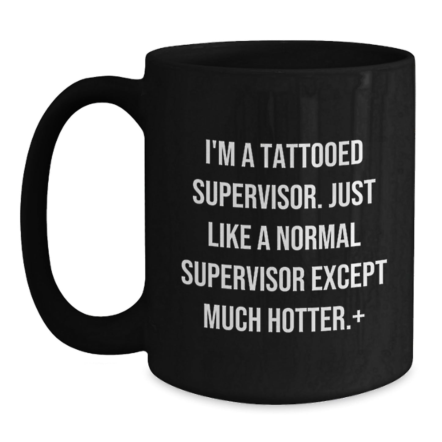 Funny Supervisor Mug Gifts for Him, Unique Black Coffee Mug Gifts from Family to Supervisor Friends - I'm A Tattooed Supervisor - The Buy Boom