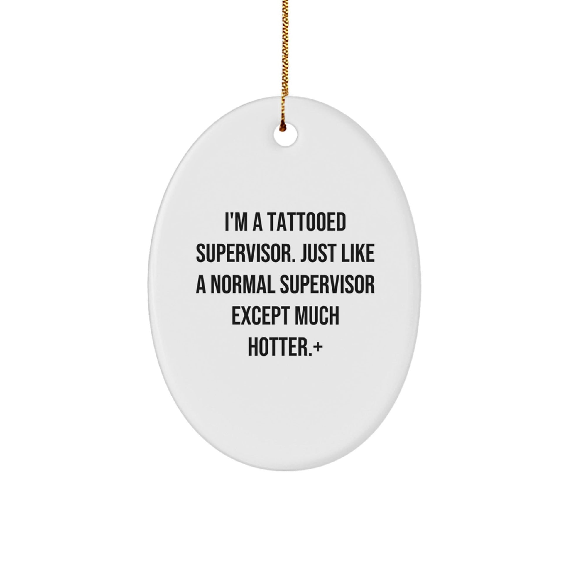 Funny Supervisor Oval Ornament Gifts from Men to Women, Friends, or Coworkers - Supervisor Christmas Unique Gifts, Perfect for Supervisor Enthusiasts - The Buy Boom