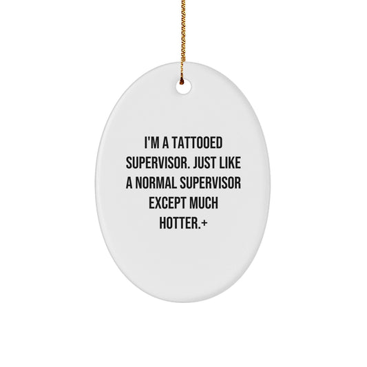 Funny Supervisor Oval Ornament Gifts from Men to Women, Friends, or Coworkers - Supervisor Christmas Unique Gifts, Perfect for Supervisor Enthusiasts - The Buy Boom