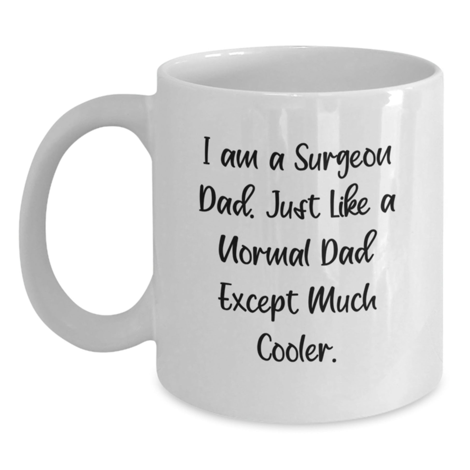 Funny Surgeon Dad Gifts for Him, Unique White Coffee Mug for Surgeon Men, I Am A Surgeon Dad Gifts from Family - The Buy Boom