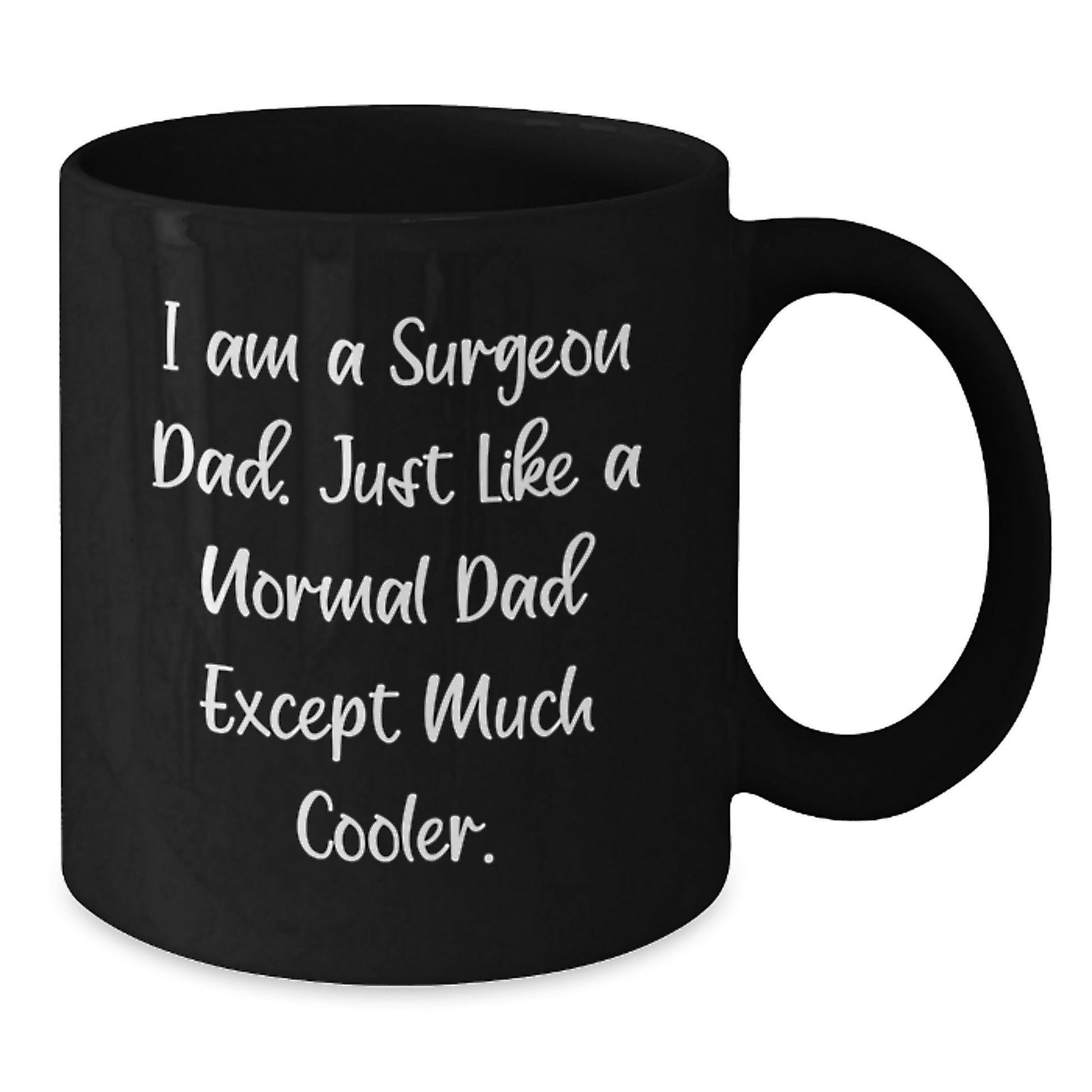 Funny Surgeon Gifts for Dad, I Am A Surgeon Dad - Black Coffee Mug, Perfect Christmas Unique Gifts from Men to Surgeons, Surgeon Dad Black Coffee Mug - The Buy Boom