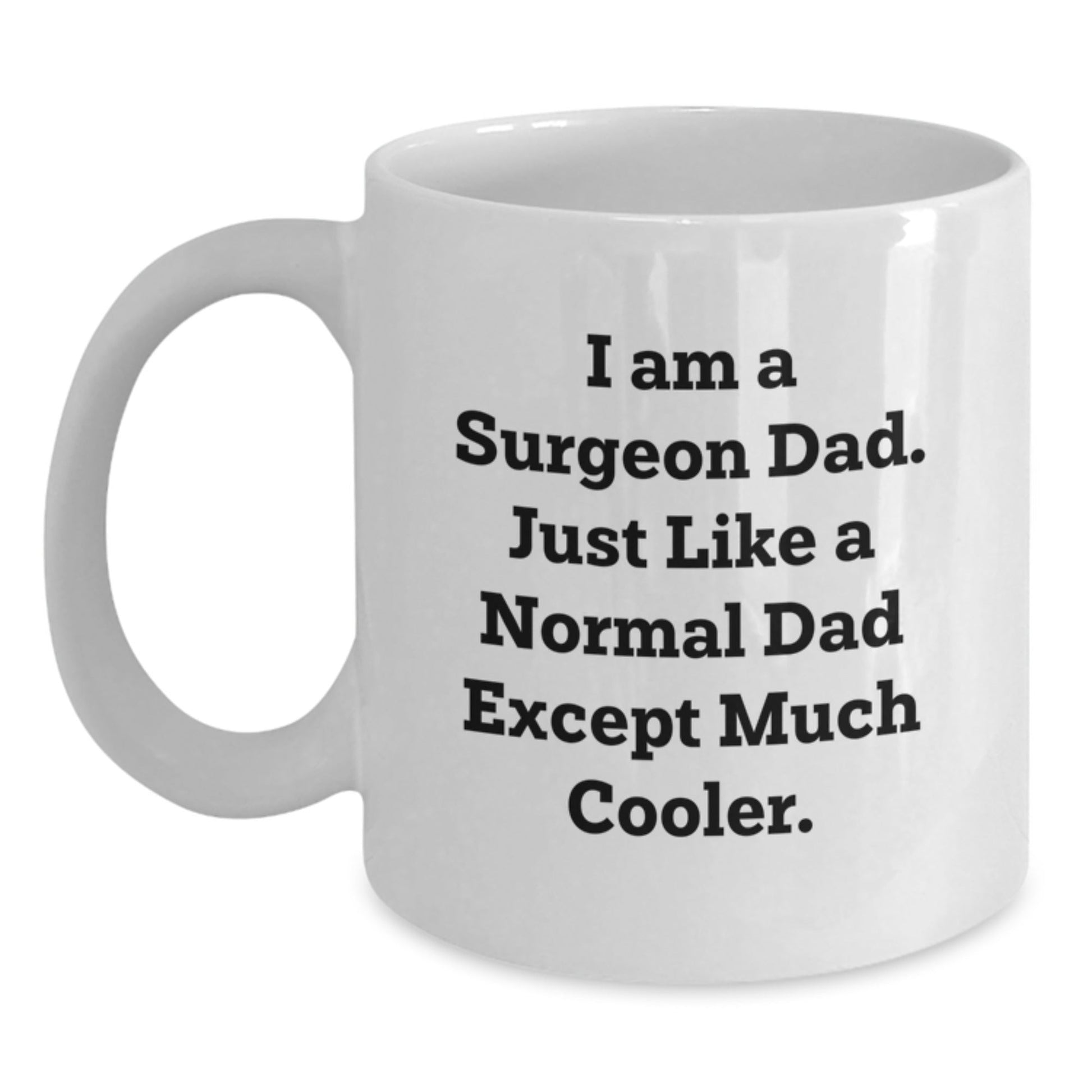 Funny Surgeon Gifts for Men from Dad, Unique White Coffee Mug for Surgeon Dads, Christmas Unique Gifts - The Buy Boom