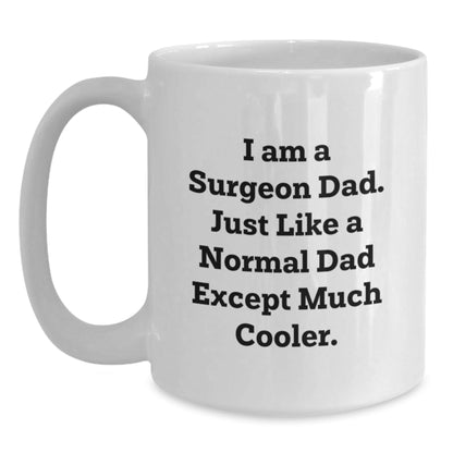 Funny Surgeon Gifts for Men from Dad, Unique White Coffee Mug for Surgeon Dads, Christmas Unique Gifts - The Buy Boom