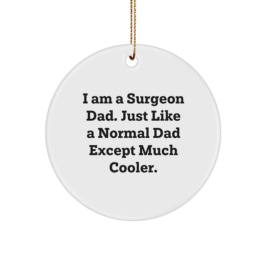 Funny Surgeon Gifts from Dad for Christmas, Unique Circle Ornaments for Surgeon Men, Unique Gifts for Surgeon Dads - The Buy Boom
