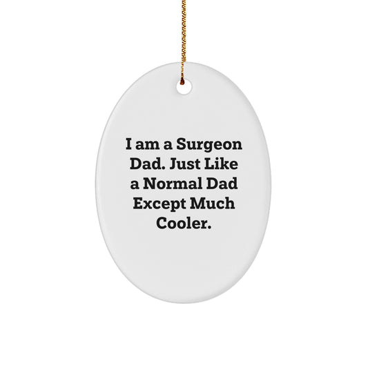 Funny Surgeon Gifts from Dad for Christmas Unique Oval Ornament Decorations - The Buy Boom