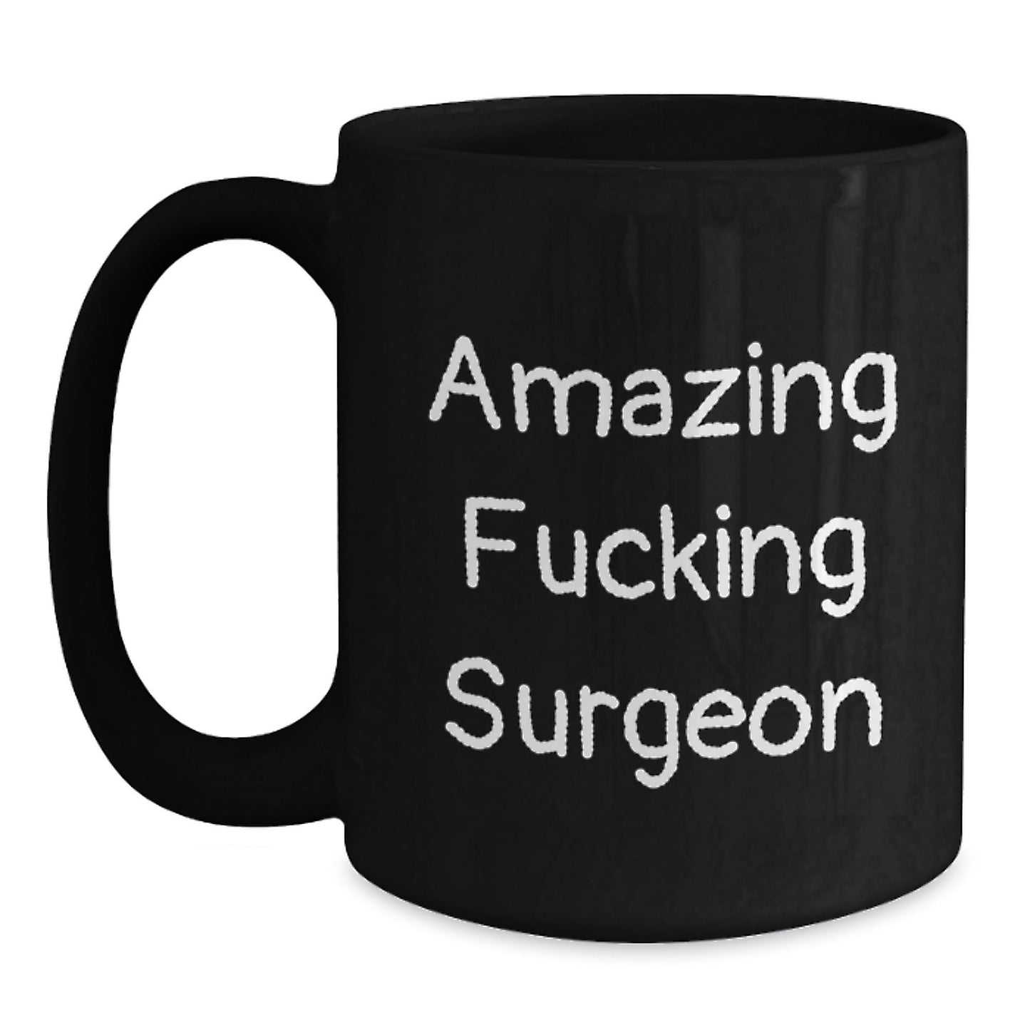 Funny Surgeon Gifts from Friends Christmas Unique Mug with Amazing 'F - king Surgeon' Quote, Black Coffee Mug for Surgeon Enthusiast, 11oz or 15oz Ceramic Mug - The Buy Boom