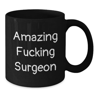 Funny Surgeon Gifts from Friends Christmas Unique Mug with Amazing 'F - king Surgeon' Quote, Black Coffee Mug for Surgeon Enthusiast, 11oz or 15oz Ceramic Mug - The Buy Boom