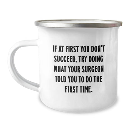 Funny Surgeon Gifts from Friends - 'If At First You Don't Succeed, Try Doing What Your Surgeon Told You To Do The First Time.' - Graduation Unique Gifts for Men or Women - The Buy Boom