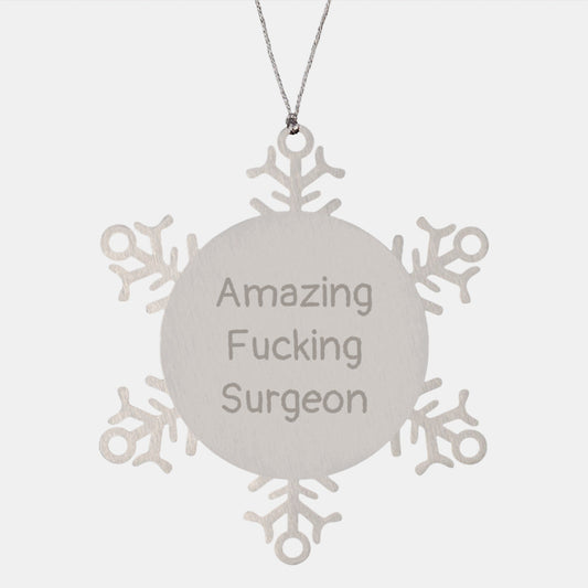 Funny Surgeon Gifts from Men, Snowflake Ornament with Amazing Quote, Perfect Christmas Unique Ideas for Surgeon Friends or Coworkers - The Buy Boom