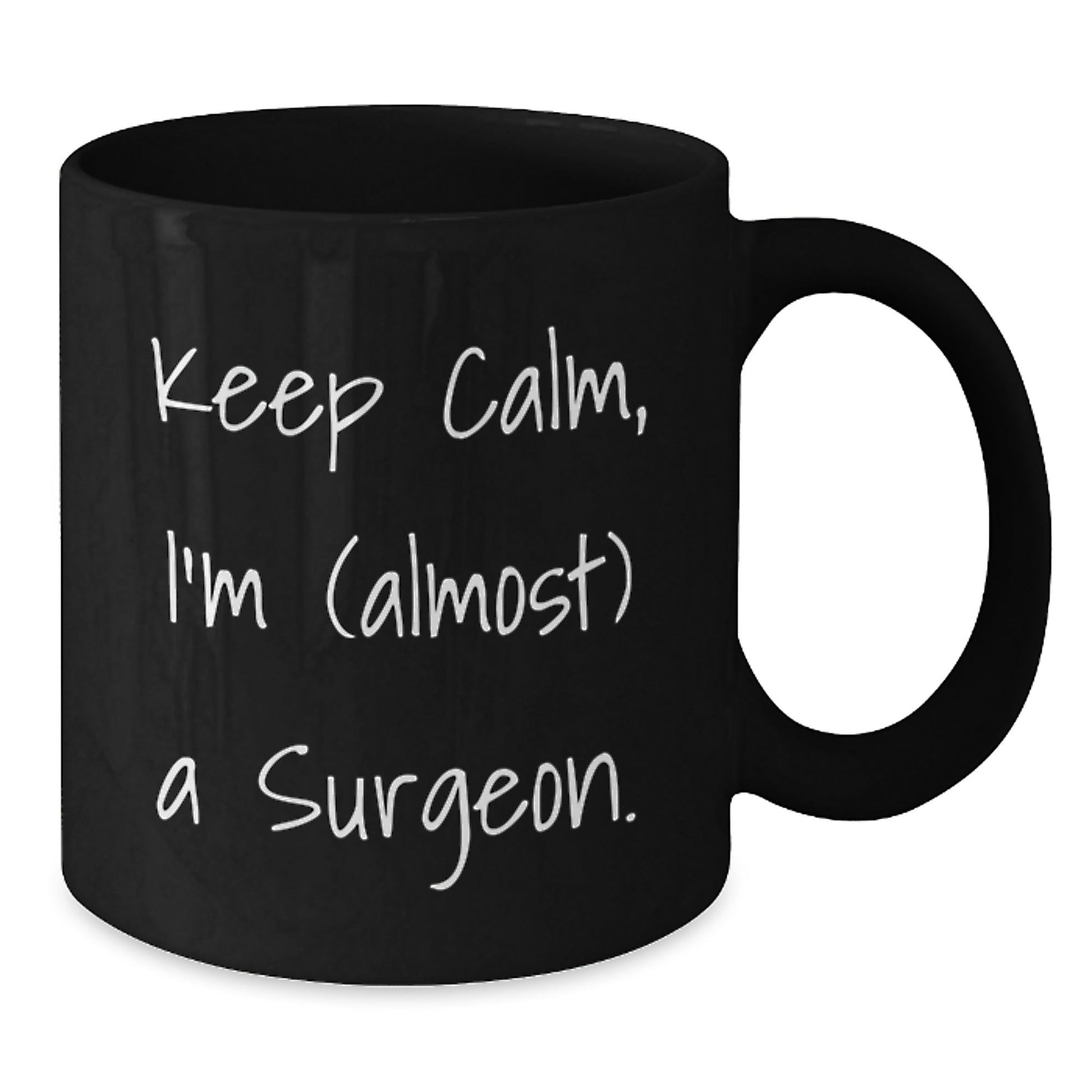Funny Surgeon Gifts, 'Keep Calm, I'm (almost) A Surgeon.' Black Coffee Mug for Graduation, Gifts from Family, Friends, or Coworkers for Surgeons - The Buy Boom