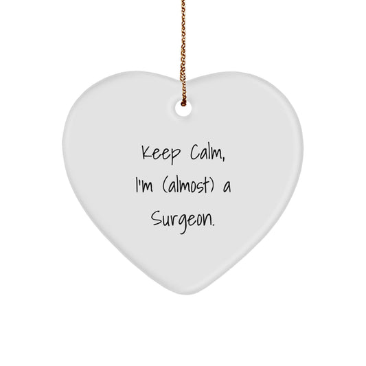 Funny Surgeon Gifts, Keep Calm, I'm (almost) A Surgeon., Heart Ornament for Surgeons, Christmas Unique Gifts from Family - The Buy Boom