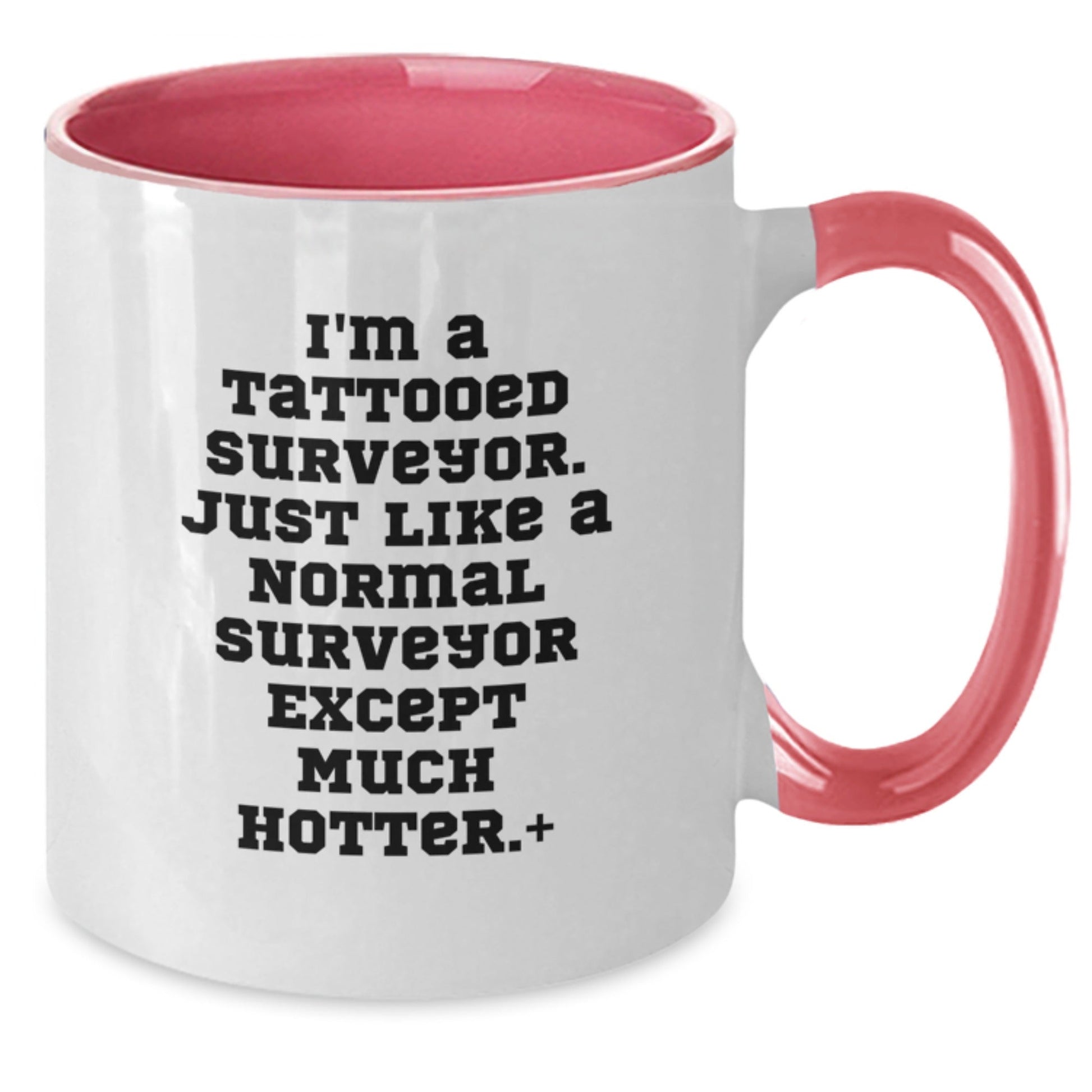 Funny Surveyor Gifts for Men, Women, Friends, Coworkers - I'm A Tattooed Surveyor... Two Tone Coffee Mug, Birthday Unique Presents from Family - The Buy Boom