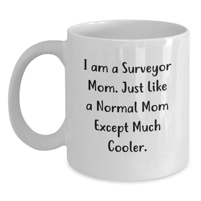 Funny Surveyor Mom Gifts, 'I Am A Surveyor Mom' White Coffee Mug, Perfect Unique Christmas Unique Gifts for Surveyor Friends and Family - The Buy Boom