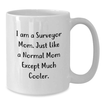 Funny Surveyor Mom Gifts, 'I Am A Surveyor Mom' White Coffee Mug, Perfect Unique Christmas Unique Gifts for Surveyor Friends and Family - The Buy Boom