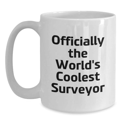 Funny Surveyor White Coffee Mug Gifts from Friends and Family for Surveyor Men on Christmas Unique Mornings - The Buy Boom