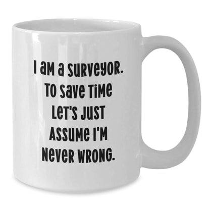 Funny Surveyor White Coffee Mugs for Friends, Unique Christmas Unique Gifts from Friends to Surveyor - The Buy Boom
