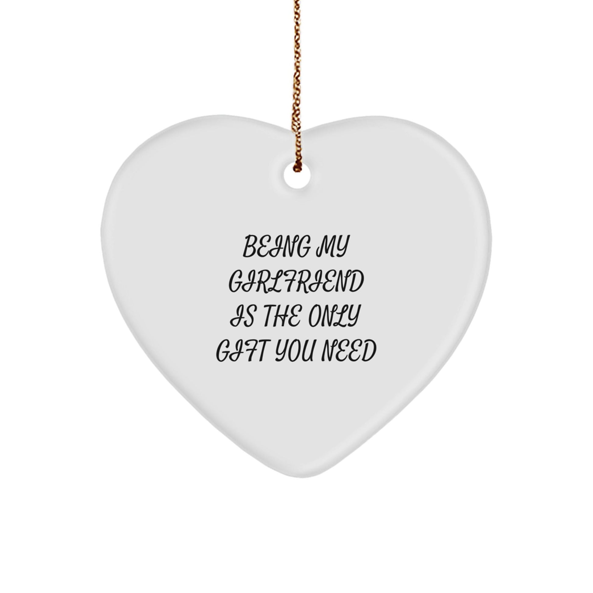 Funny Sweetheart Gifts - Being My Sweetheart Is The Only Gift You Need Heart Ornament for Sweetheart Christmas Decoration - The Buy Boom