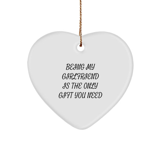 Funny Sweetheart Gifts - Being My Sweetheart Is The Only Gift You Need Heart Ornament for Sweetheart Christmas Decoration - The Buy Boom