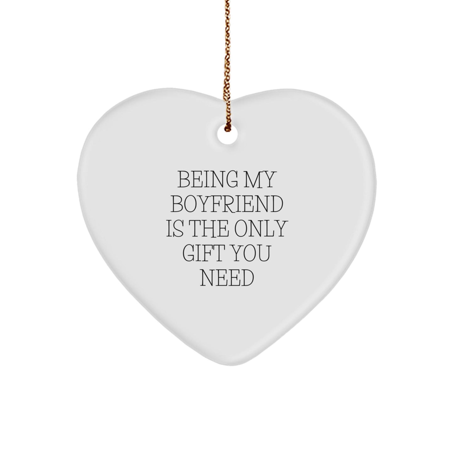 Funny Sweetheart Gifts from Men, Heart Ornament Being My Sweetheart Is The Only Gift You Need Christmas Unique - The Buy Boom