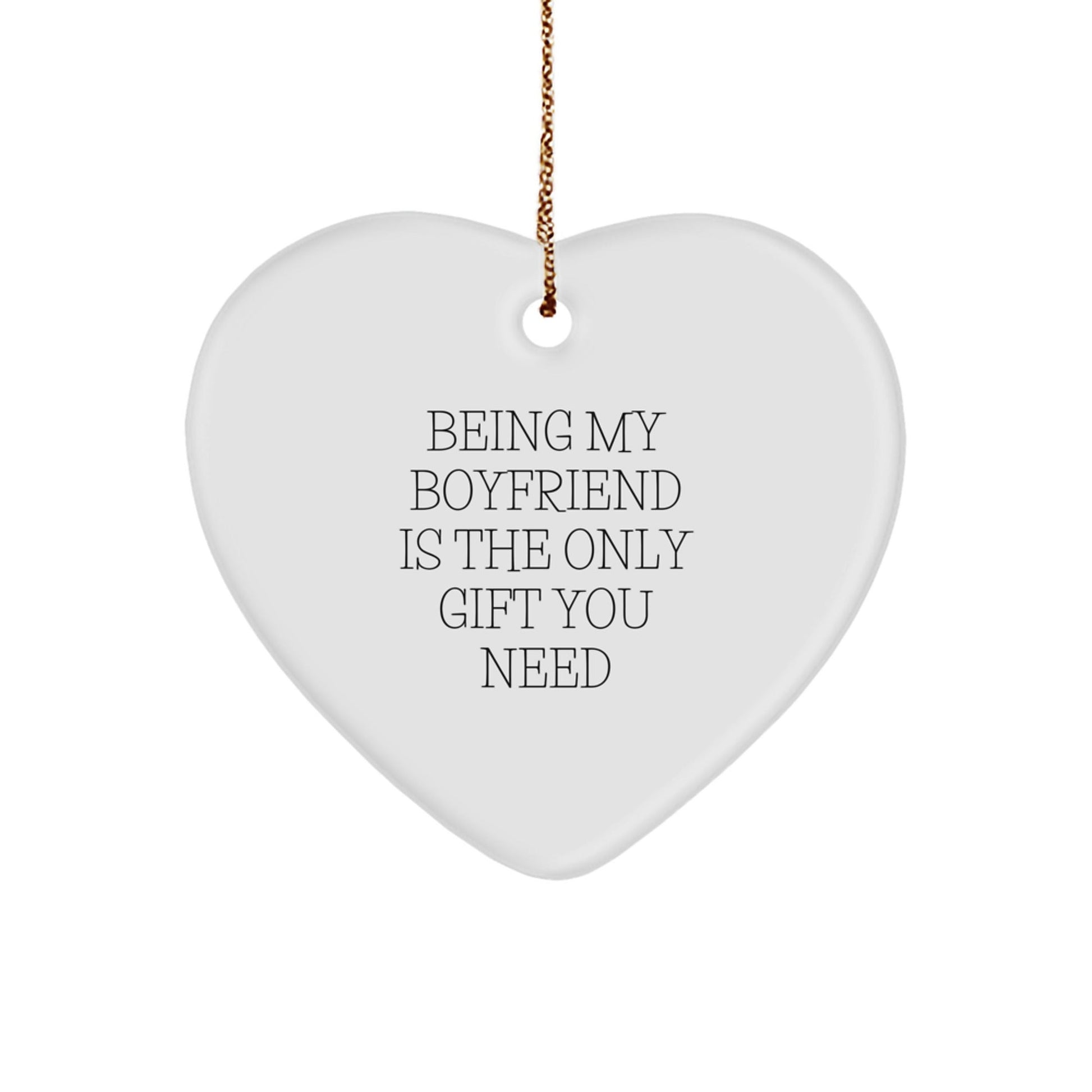 Funny Sweetheart Gifts from Men, Heart Ornament Being My Sweetheart Is The Only Gift You Need Christmas Unique - The Buy Boom