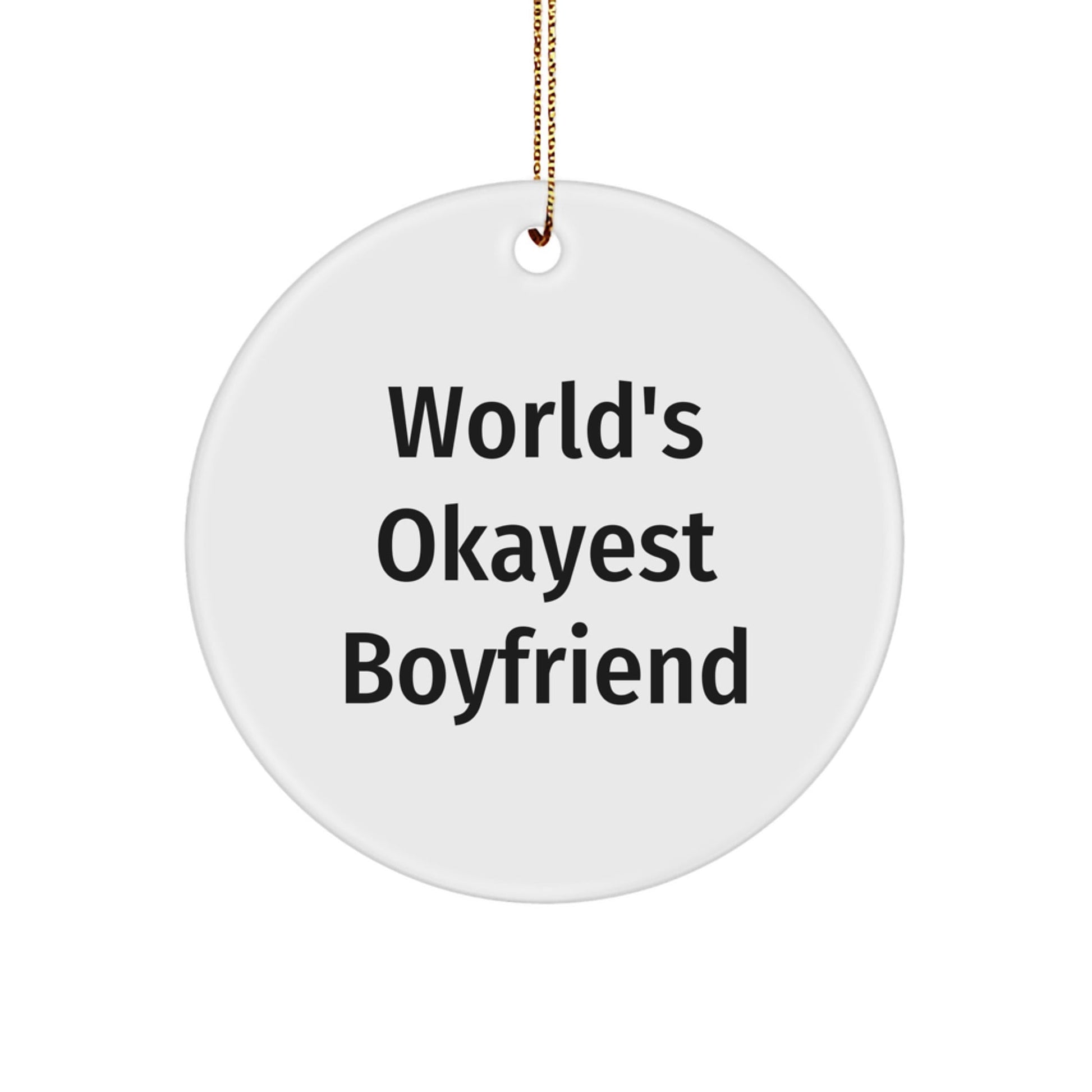 Funny Sweetheart Gifts from Men - World's Okayest Sweetheart Circle Ornament for Christmas - The Buy Boom