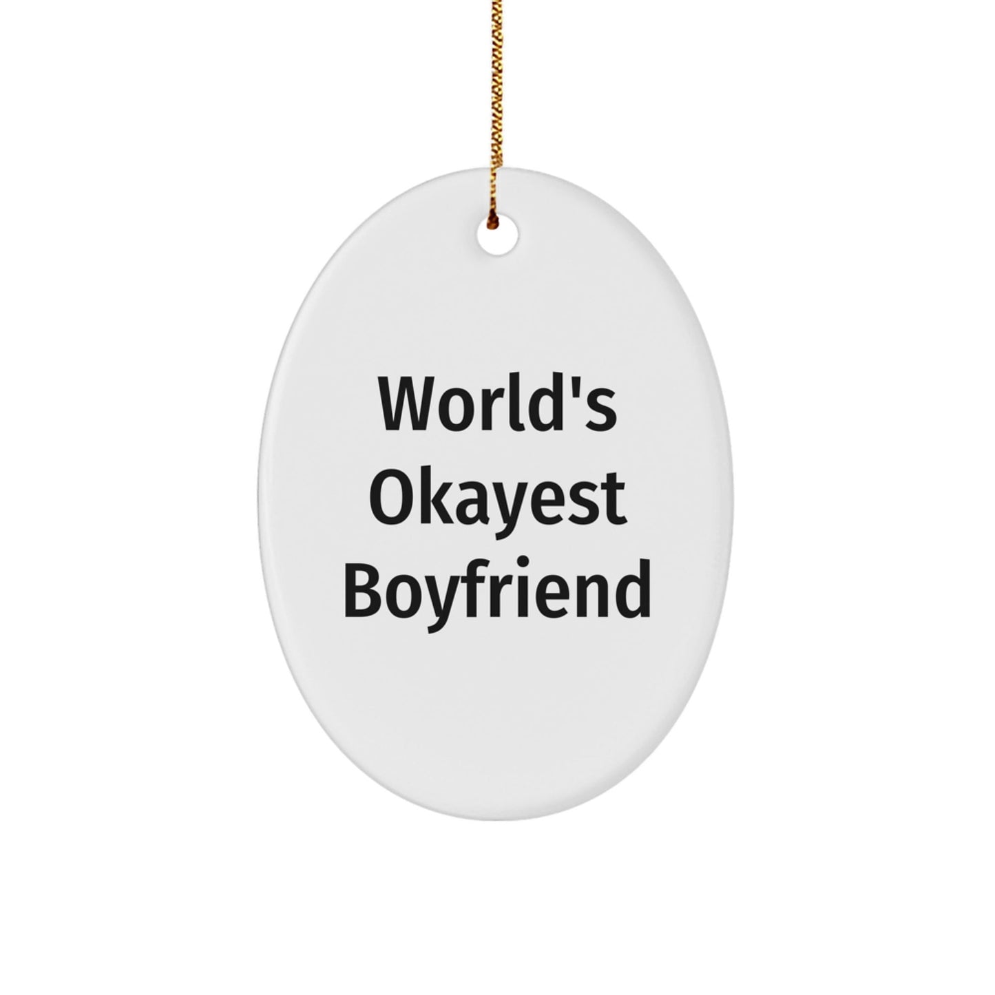 Funny Sweetheart Gifts - World's Okayest Sweetheart Oval Ornament, Personalized Christmas Memorable Present from Men to Sweetheart, Sweetheart Gifts for Men - The Buy Boom