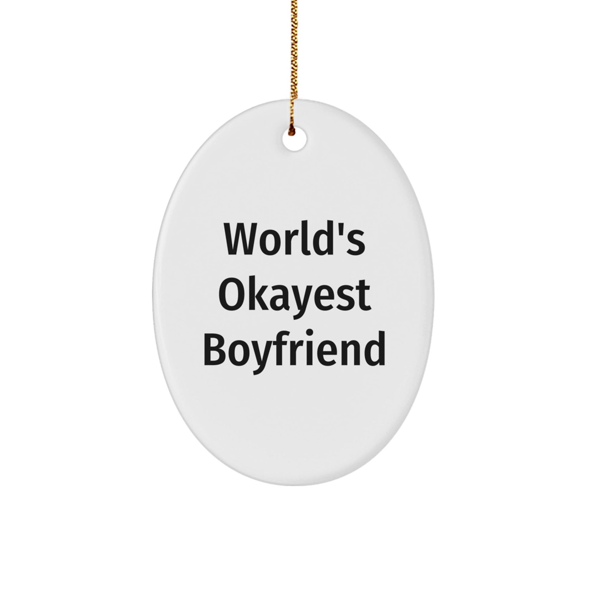 Funny Sweetheart Gifts - World's Okayest Sweetheart Oval Ornament, Personalized Christmas Memorable Present from Men to Sweetheart, Sweetheart Gifts for Men - The Buy Boom