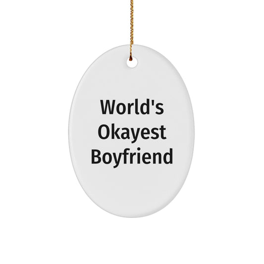 Funny Sweetheart Gifts - World's Okayest Sweetheart Oval Ornament, Personalized Christmas Memorable Present from Men to Sweetheart, Sweetheart Gifts for Men - The Buy Boom