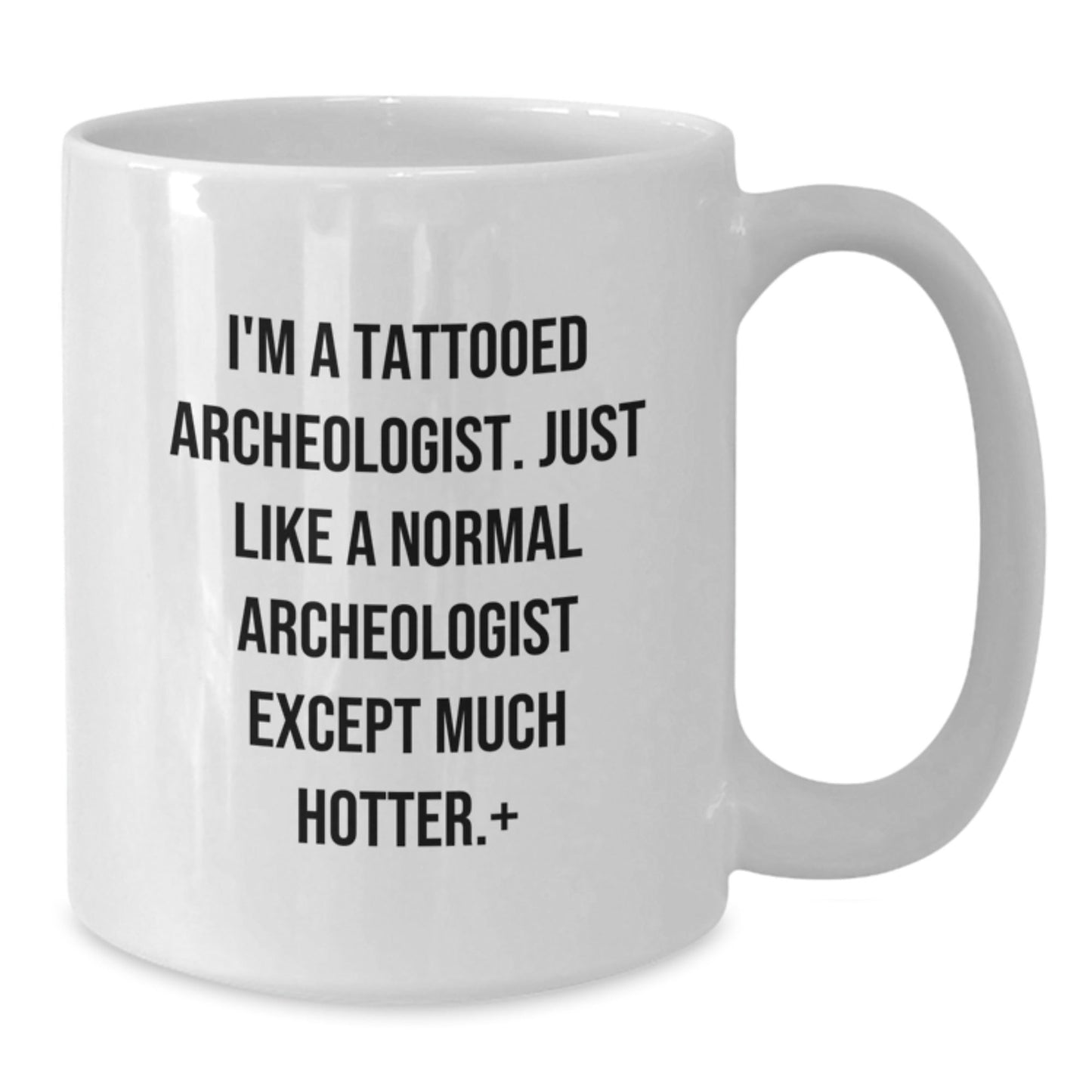 Funny Tattooed Archeologist White Coffee Mug Gifts from Friends to Archeologist Men at Christmas Unique Gifts - The Buy Boom
