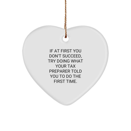 'Funny Tax Preparer Gift, Heart Ornament with 'If At First You Don't Succeed...' Quote, Gifts from Men to Tax Preparer for Christmas - The Buy Boom