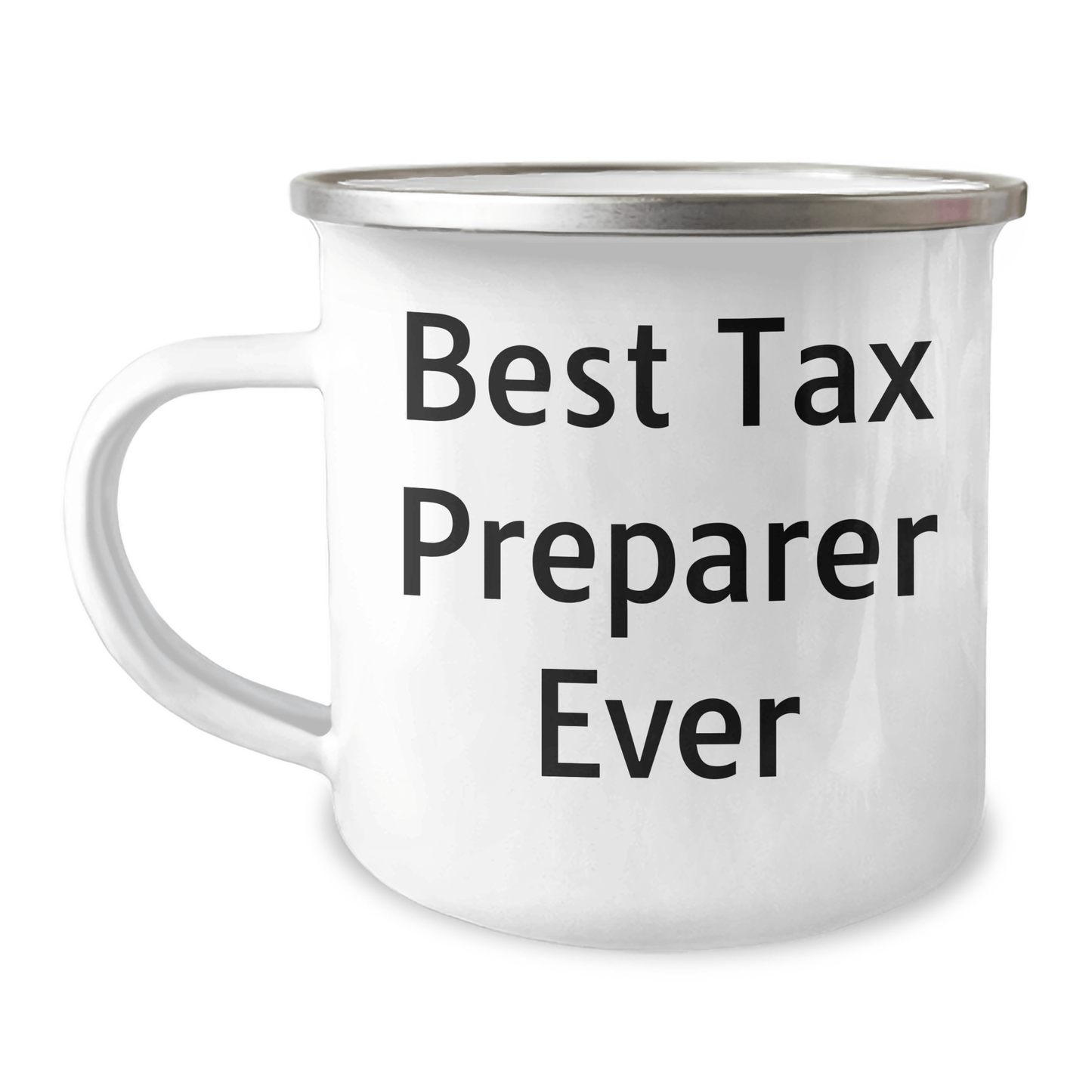 Funny Tax Preparer Gifts for Men by Friends - 'Best Tax Preparer Ever' Quote on a 12 oz Stainless Steel Camping Mug for Graduation - The Buy Boom