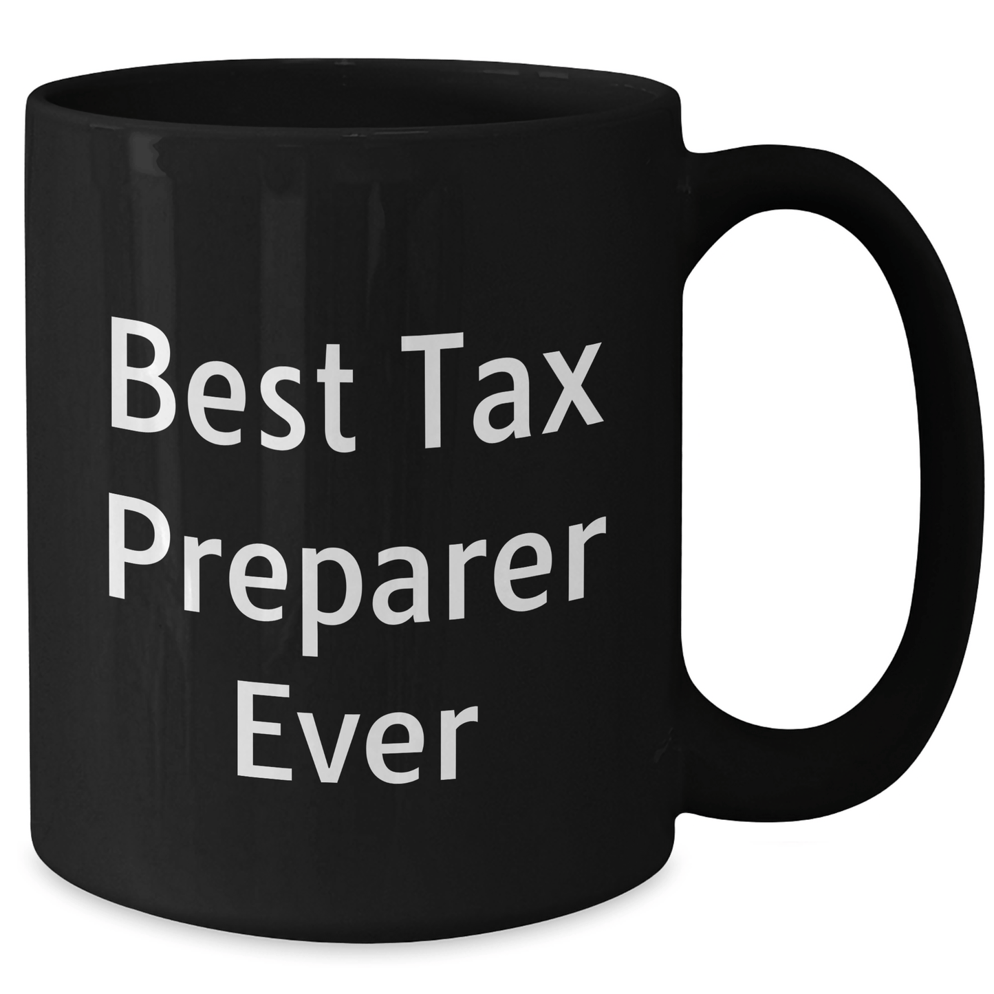 Funny Tax Preparer Gifts from Friends for Best Tax Preparer Ever Graduation Unique Gifts Black Coffee Mug - The Buy Boom