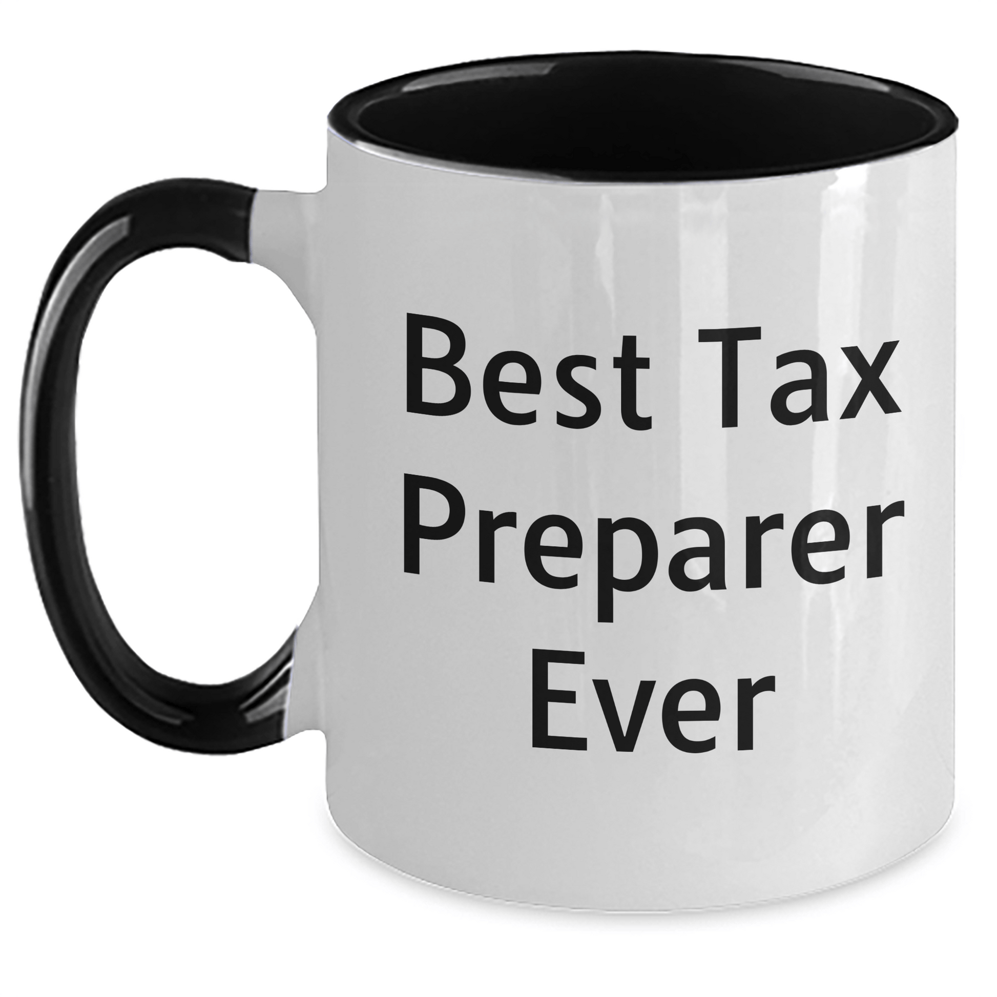 Funny Tax Preparer Gifts from Friends for Graduation Unique Tax Preparer Two Tone Coffee Mugs Best Tax Preparer Ever - The Buy Boom
