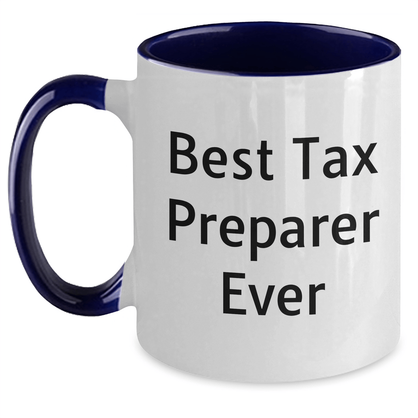 Funny Tax Preparer Gifts from Friends for Graduation Unique Tax Preparer Two Tone Coffee Mugs Best Tax Preparer Ever - The Buy Boom